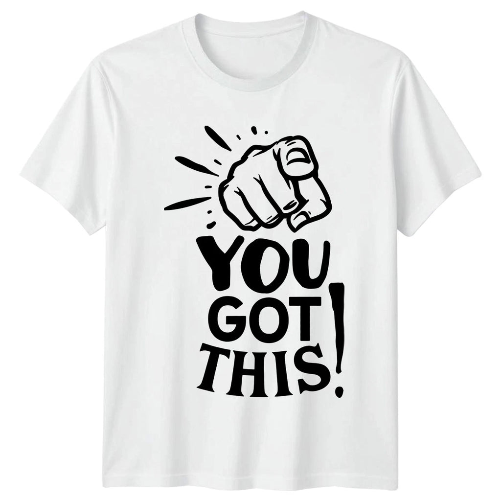 You Got This Unisex T-Shirt Motivational Inspirational Gift For Him And Her