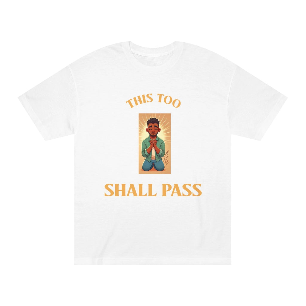 Inspirational T-Shirt, This Too Shall Pass Tee, Unisex Shirt, Positive Quote