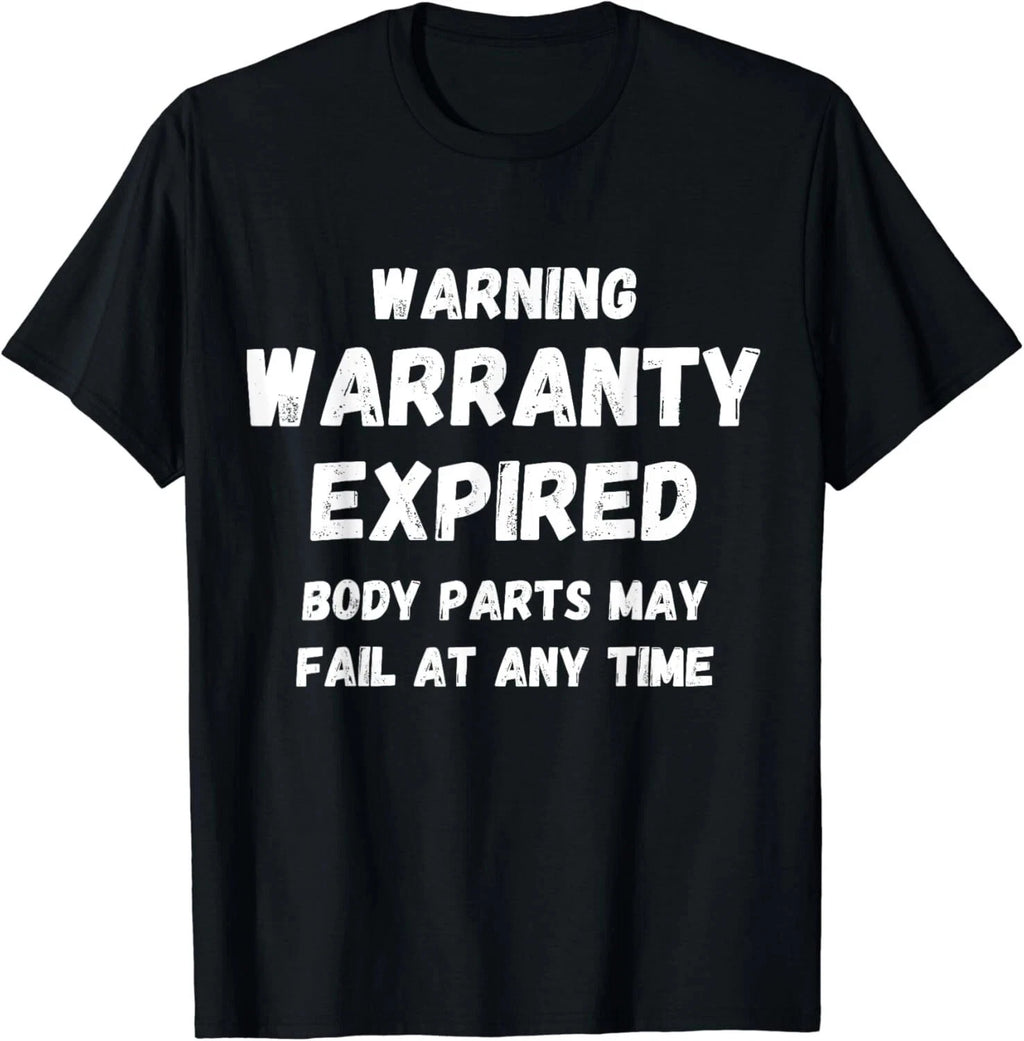 Warning Warranty Expired funny sarcastic old person saying Shirt S-5XL Q8676