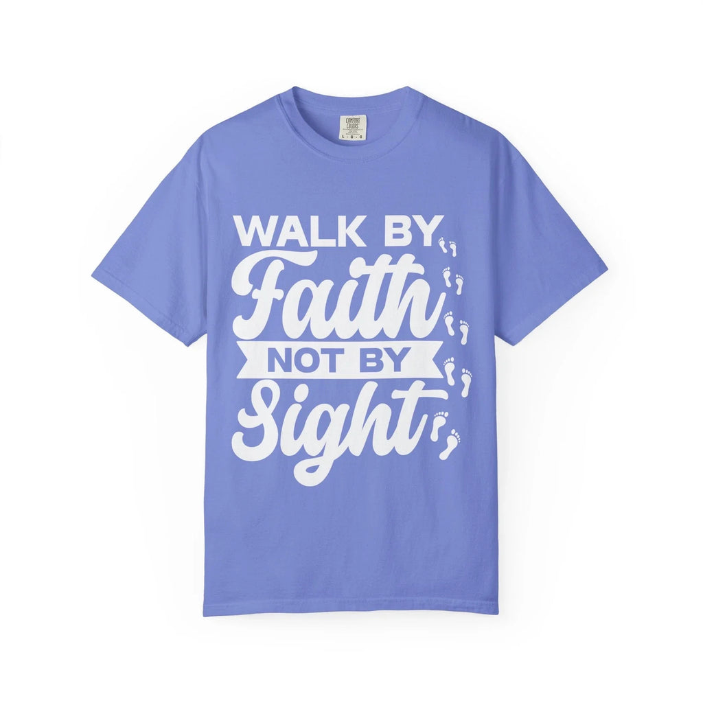 Motivational Unisex Tee, Walk by Faith Not by Sight, Inspirational Tshirt,