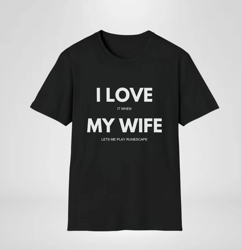 I Love It When My Wife Lets Me Play Runescape Shirt Funny OSRS Gamer T-Shirt