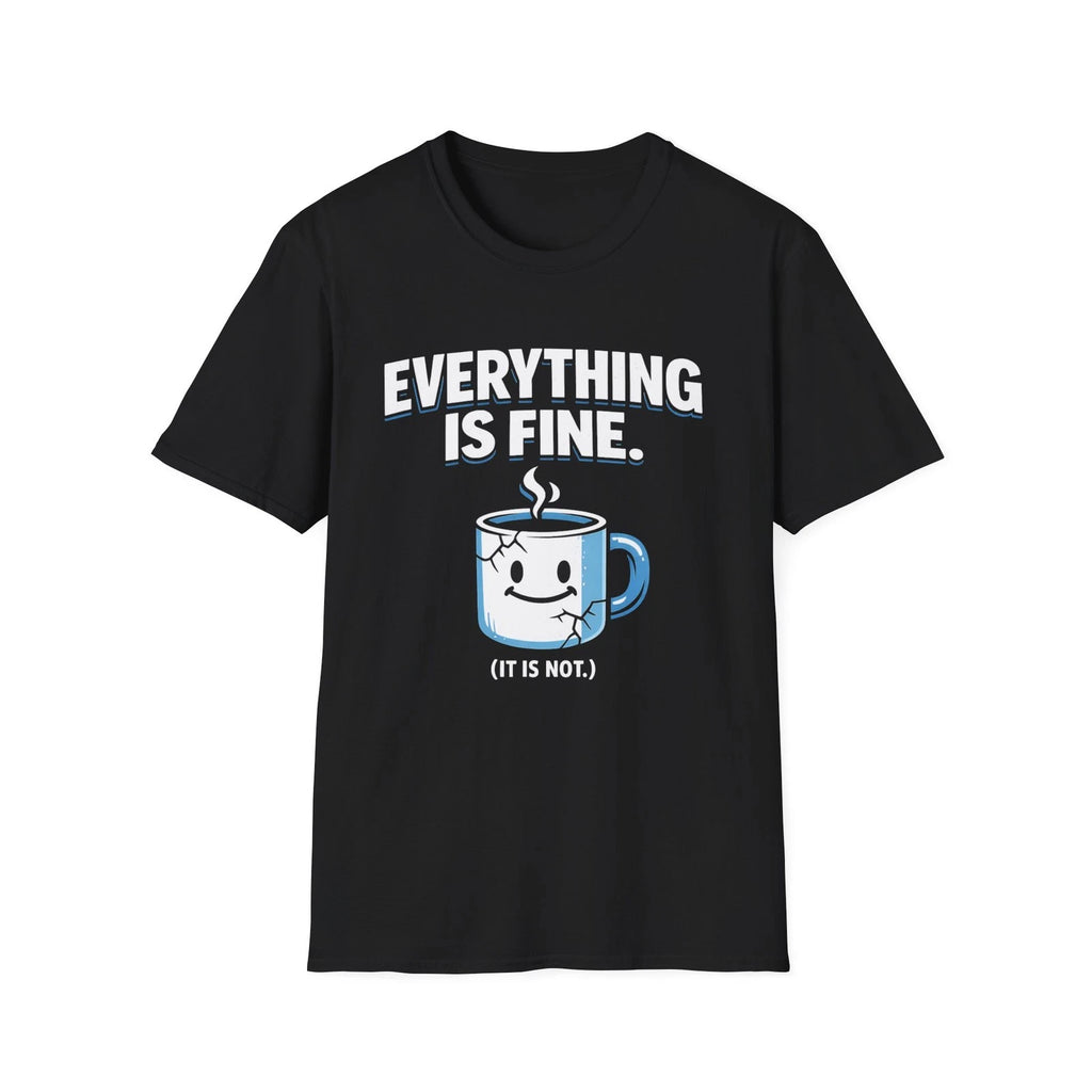 Everything Is Fine mug illustration T-Shirt | Funny coffee shirt