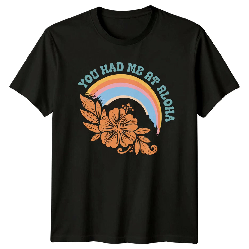 You Had Me At Aloha T-Shirt Boho Floral Rainbow Summer Tee