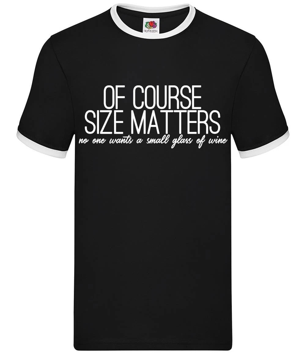 Of Course Size Matters Wine - Mens Ringer - Red White Rose Drinking Pub
