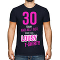 FUNNY 30TH BIRTHDAY PRESENT LOUSY T-SHIRT MENS TOP GIFT PINK NOVELTY JOKE 30 DAD