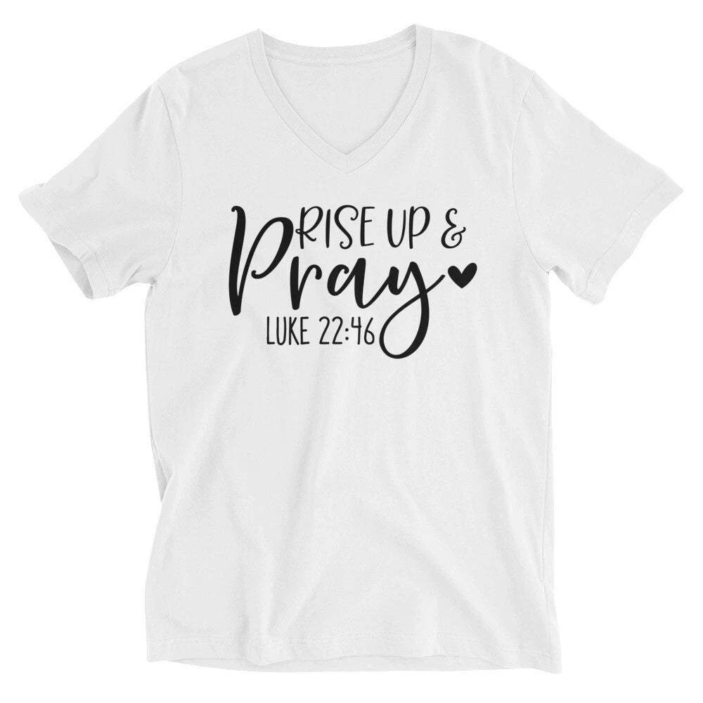 Rise up and Pray Christian Religious Faith Based Unisex V-Neck T-Shirt Clothing