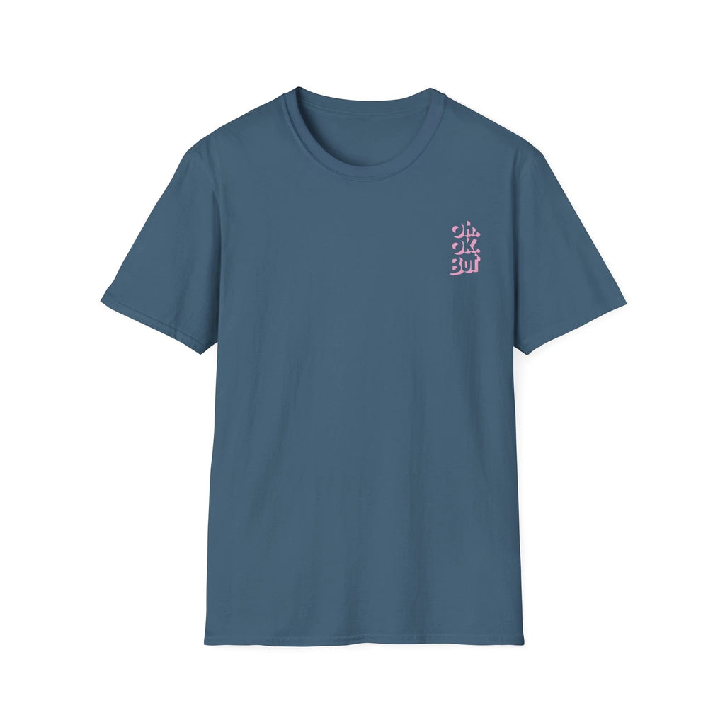 OH OK BUT T-Shirt Blue Funny Quotes Abstract Design Trendy Lifestyle Fashion