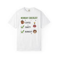 Monday Checklist Coffee, Sanity, Burnout T-shirt
