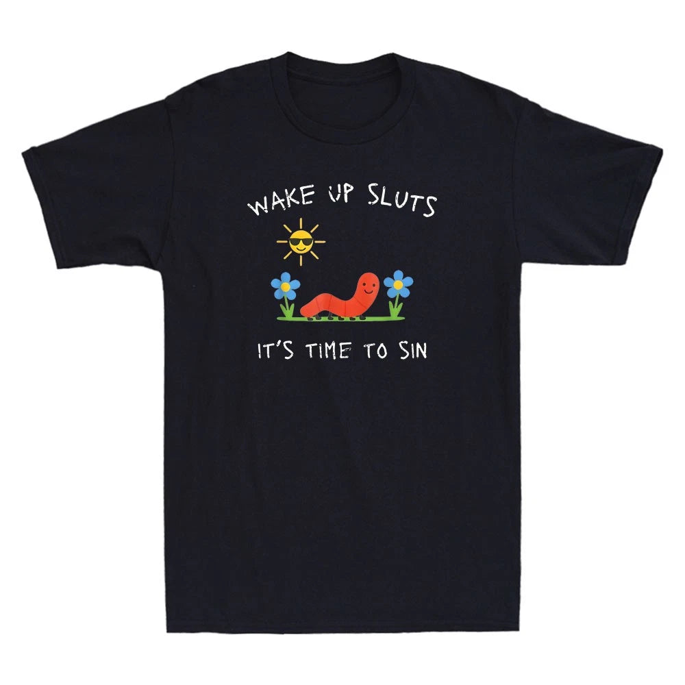 Wake Up Sluts It's Time to Sin Funny Animal Cartoon Meme Quote Men's T-Shirt Tee