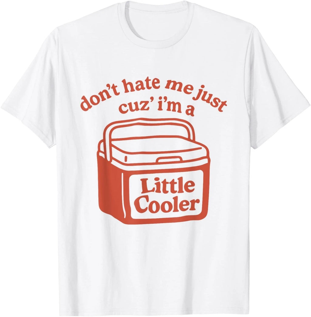 Retro Don't Hate Me Just Cuz I'm A Little Cooler Funny T-Shirt