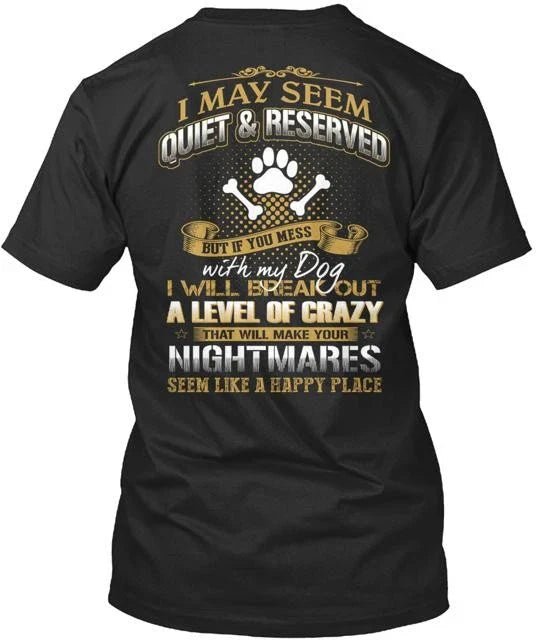 Don't Mess With My Dog T-shirt Made in the USA Size S to 5XL