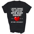 Open Heart Surgery Patient Operation Unisex Shirt Gift