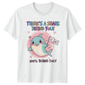 Theres A Shark Behind You 100% T-Shirt Cute Animal Humor Birthday Gift
