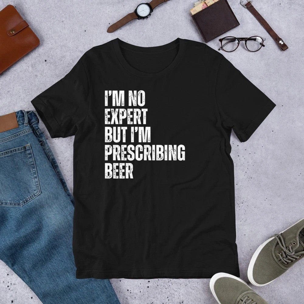 I'm no Expert but Prescribing Beer Saint Patricks Day Alcohol Drinking t-shirt