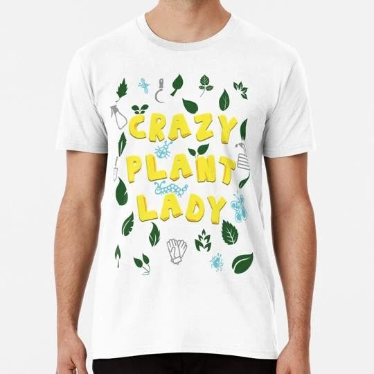 Crazy Plant Lady Funny Gardening Quote Shirt S to 5XL Made in the USA T-Shirt