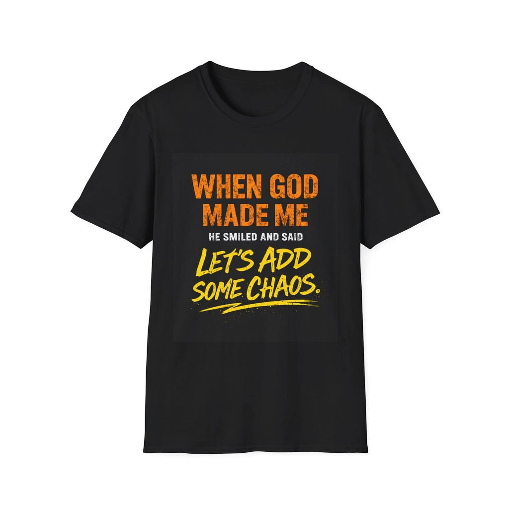 When God Made Me Let's Add Some Chaos T-Shirt | Funny Religious Quote