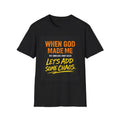 When God Made Me Let's Add Some Chaos T-Shirt | Funny Religious Quote