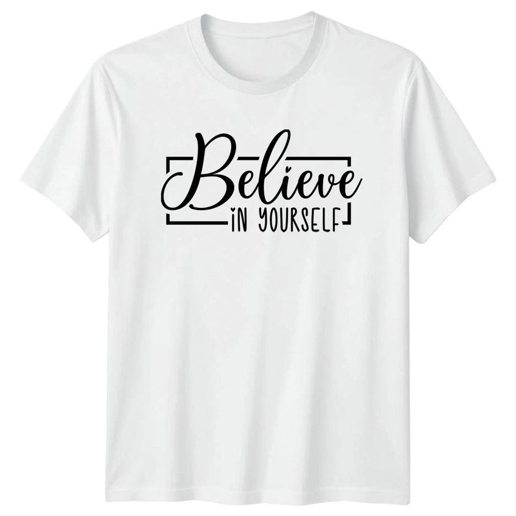 Believe In Yourself T-Shirt Motivational Self-Confidence Birthday Gift