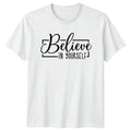 Believe In Yourself T-Shirt Motivational Self-Confidence Birthday Gift