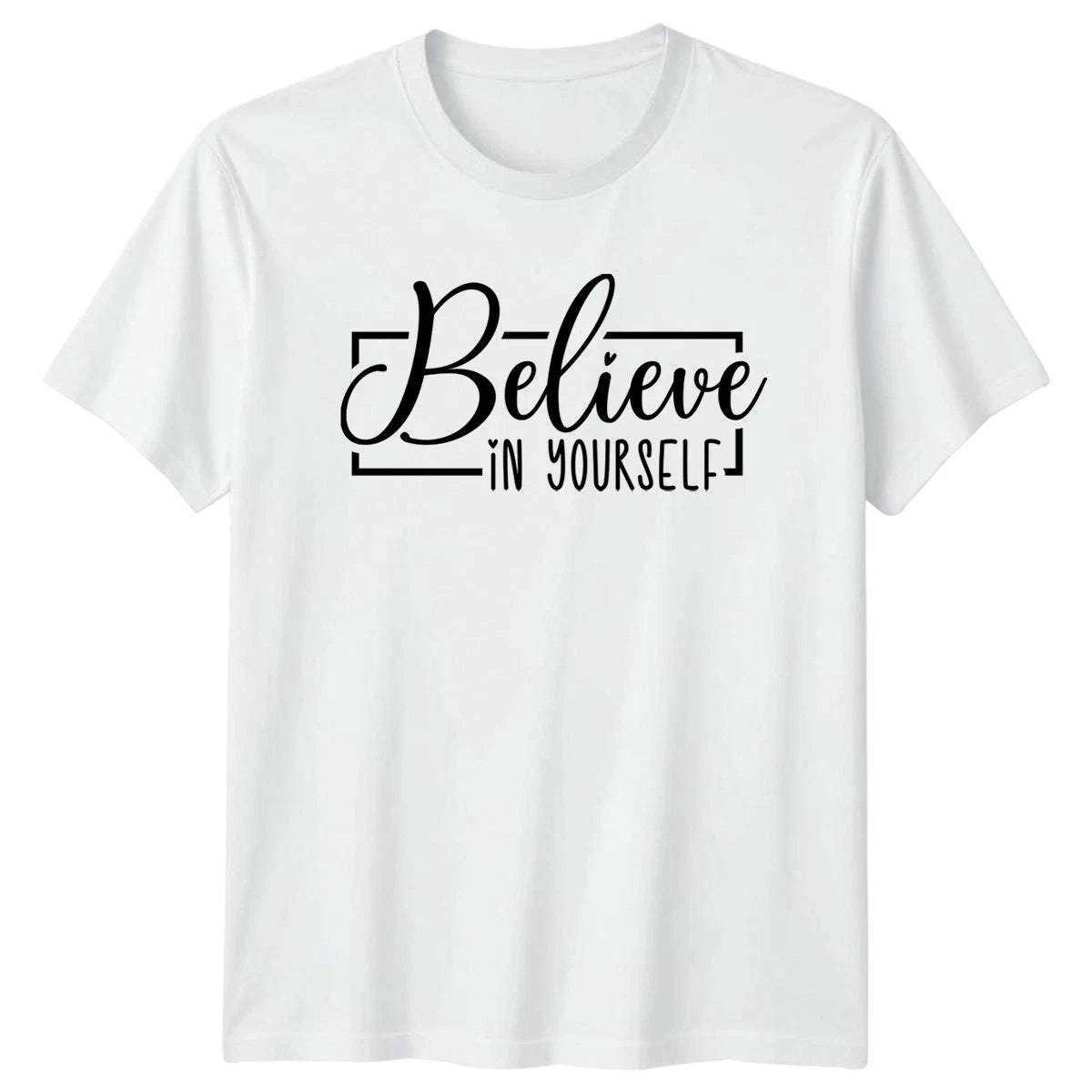 Believe In Yourself T-Shirt Motivational Self-Confidence Birthday Gift
