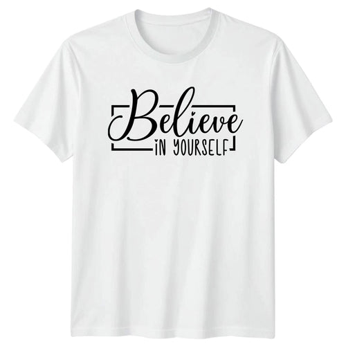 Believe In Yourself T-Shirt Motivational Self-Confidence Birthday Gift