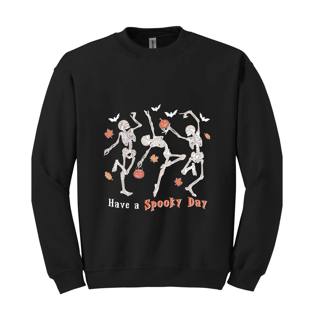 Have A Spooky Day Sweatshirt, Halloween Dancing Skeleton Sweater, Cute Skeleton