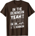 Beginning Beningin Funny Design Funny Beningin Unisex T-Shirt