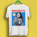 Psychic Tv Listen Today Acid Punk Rock Retro Music Gift Top Tee T Shirt 6024