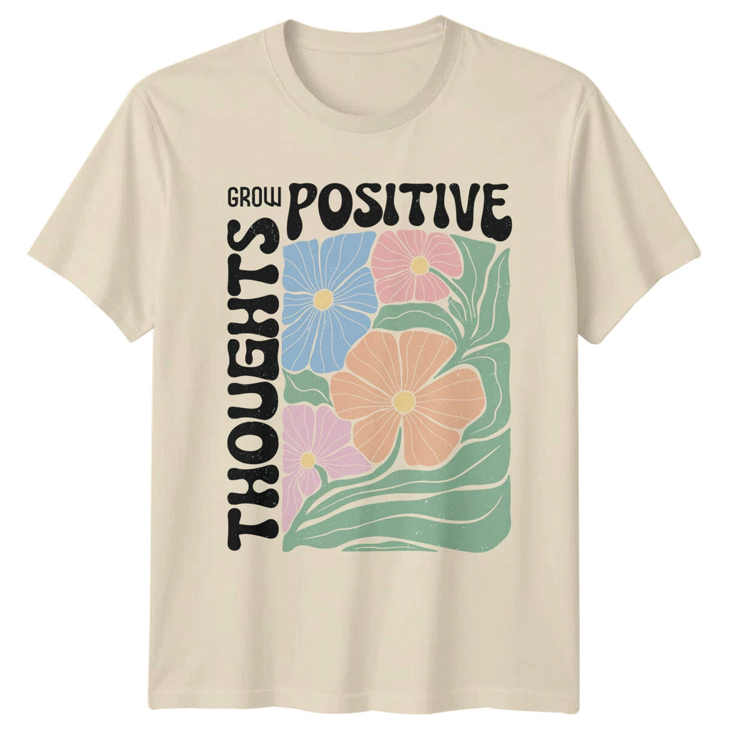 Grow Positive Thoughts Floral Nature T-Shirt Aesthetic Graphic