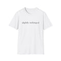 slightly unhinged T-Shirt | minimalist text tee