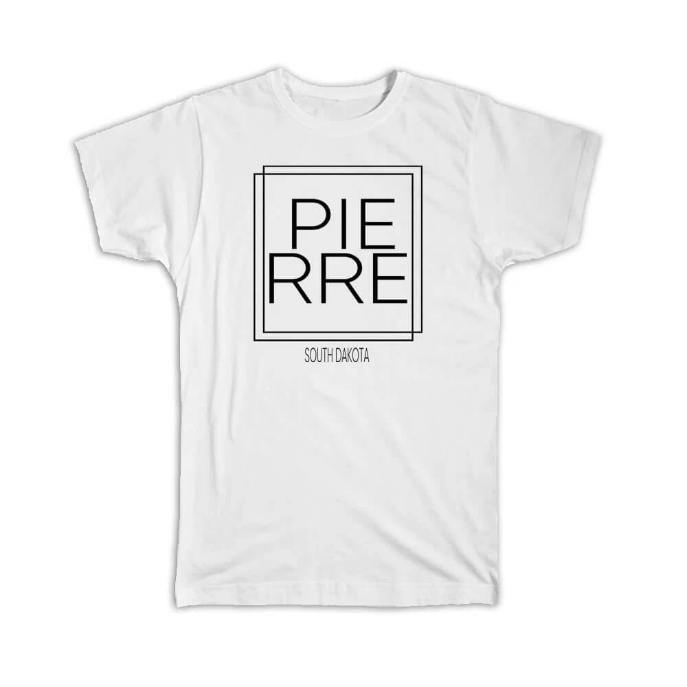 Gift T-Shirt : PIERRE South Dakota Square Modern Minimalist Font