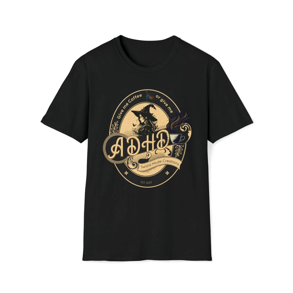 Give me Coffee or give me ADHD Unisex Softstyle T-Shirt