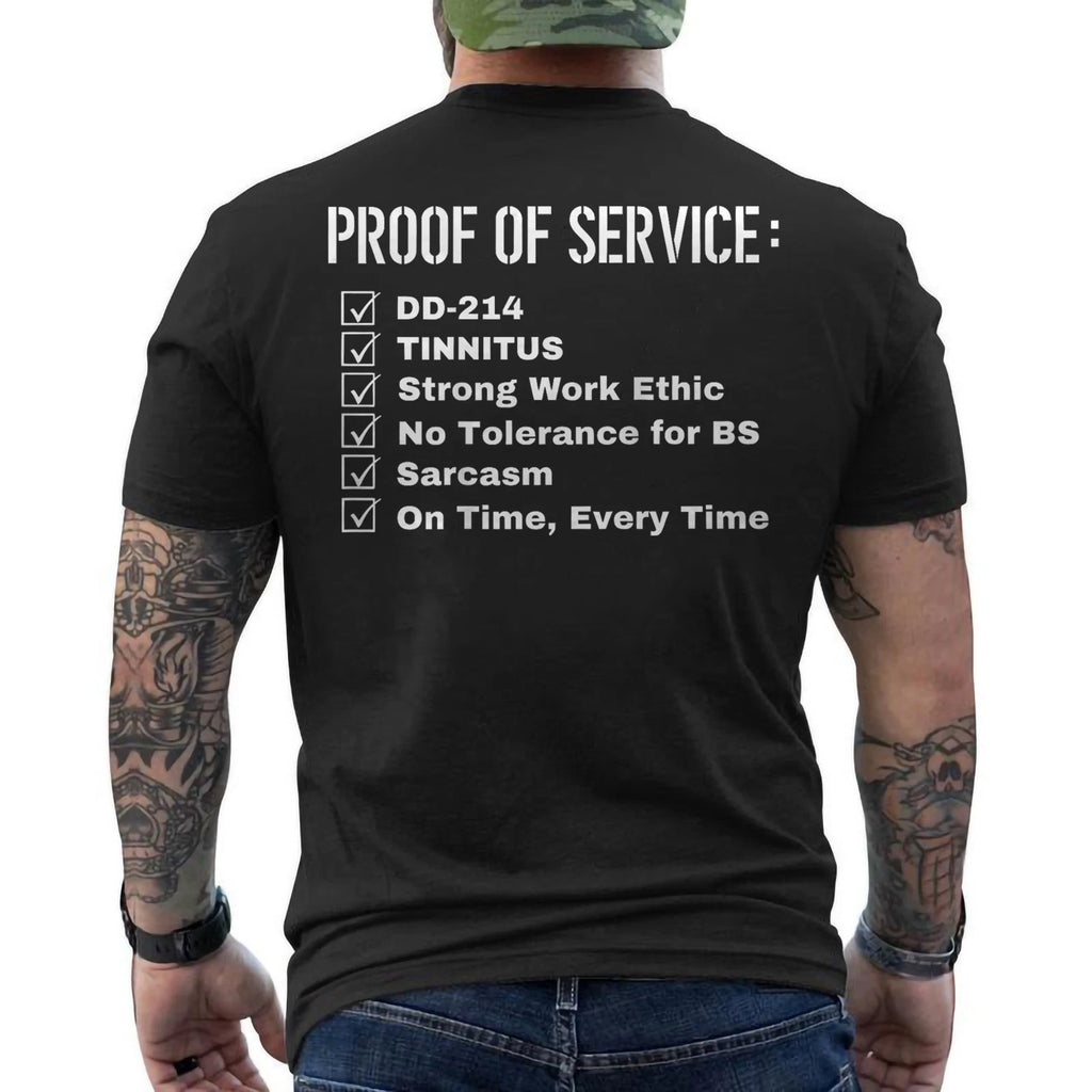 Proof Of Service DD-214 Tinnitus Strong Work Ethic Sarcasm ON BACK T-Shirt