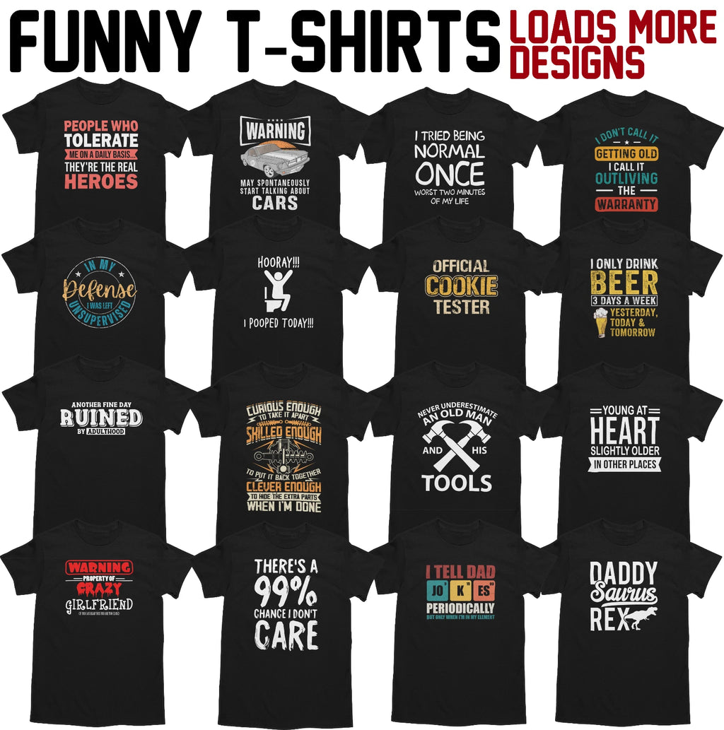 Adults Funny T-Shirt Men Novelty Joke T-Shirt Rude Sarcastic Gift Black Tee Top