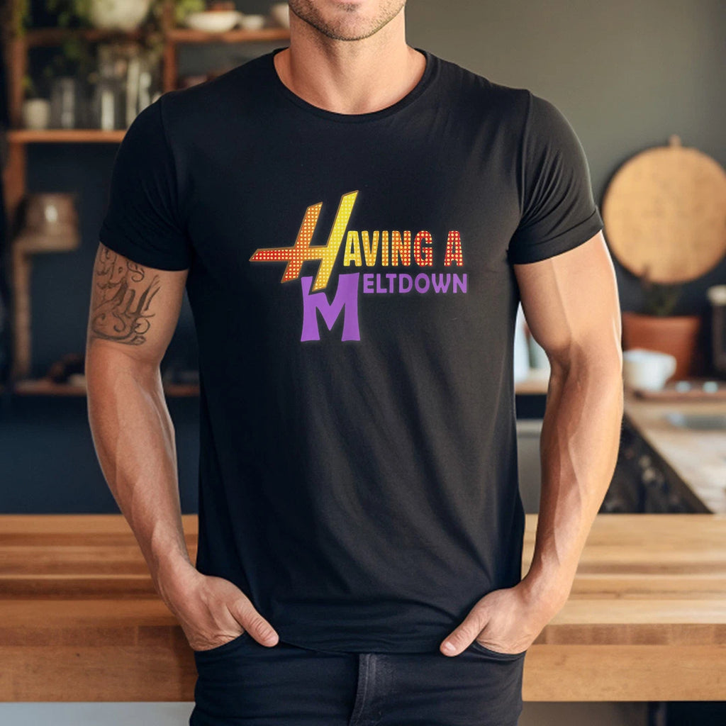Funny Having a Meltdown Tee Retro Having a Meltdown Quote T-Shirt
