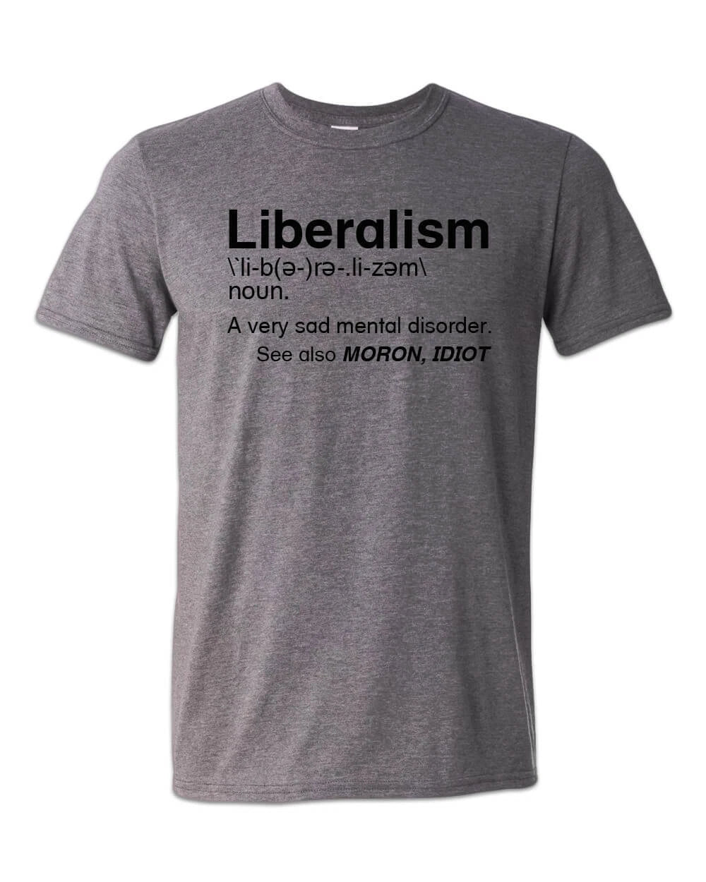Liberalism Is A Mental Disorder T-Shirt Definition Funny Political Liberal Tears