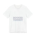 BOOKED TONIGHT Outline Text Shirt | Hollow Font, Minimalist Typography Tee