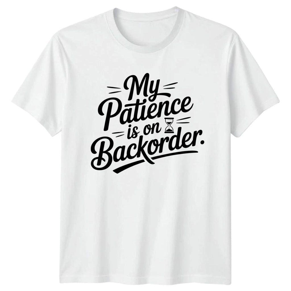 My Patience Is On T-Shirt Sarcastic Quotes Humor
