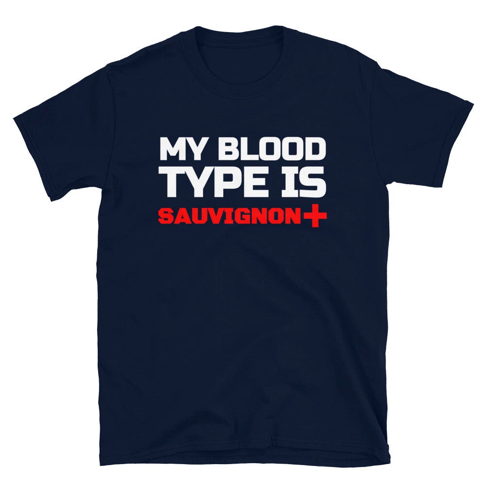Sauvignon Wine Blood Type Funny Alcohol T-Shirt