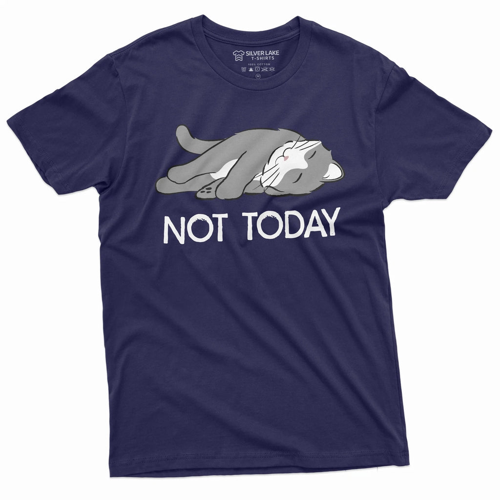 Funny Lazy Cat Not today T-shirt Humorous shirt Cat Lover Gift Lazy Person Tee