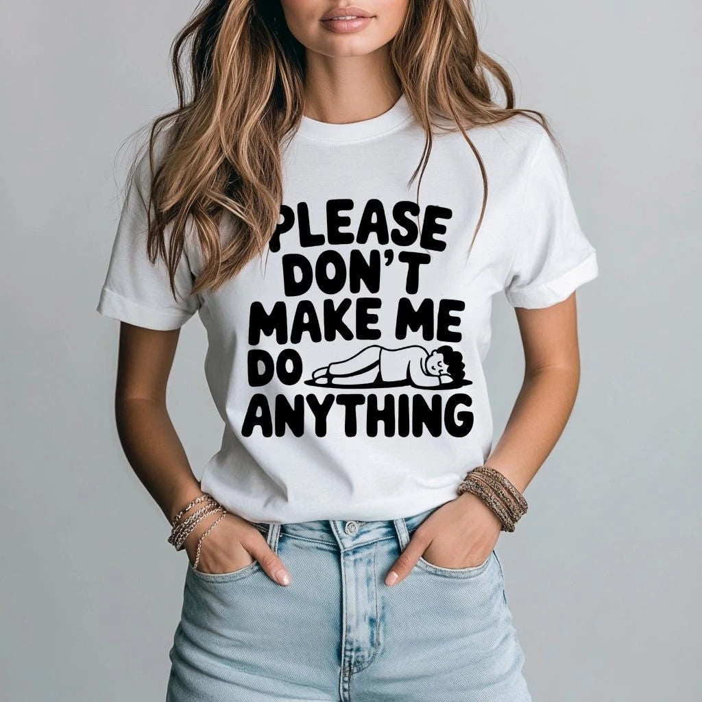 Please Don’t Make Me Do Anything Tee • Funny Introvert & Procrastination Shirt