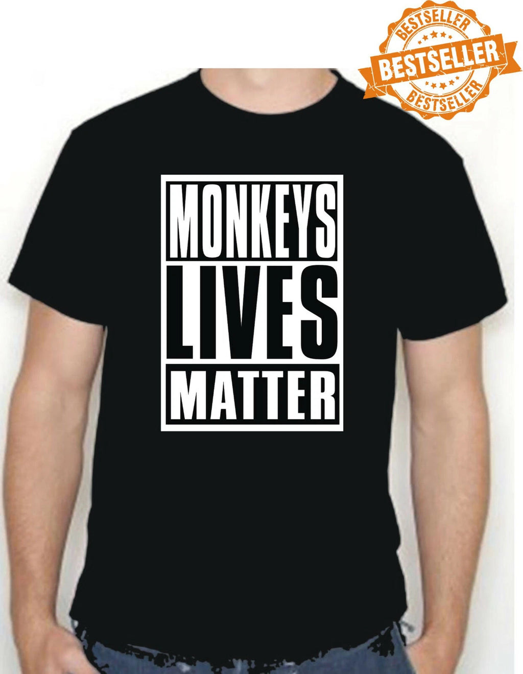 MONKEYS LIVES MATTER T-Shirt - Tee / XMAS / Civil Rights / PEACE / Funny / S-XXL
