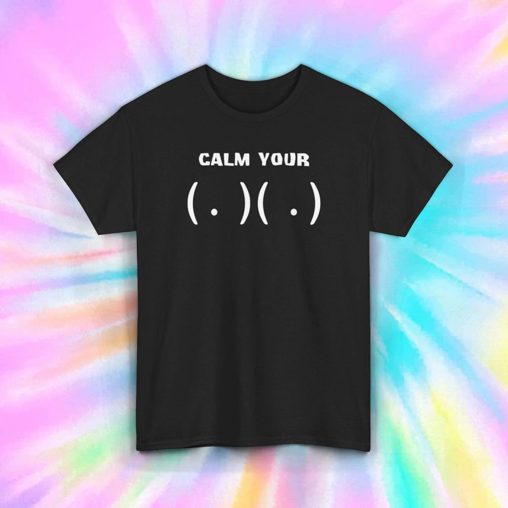 Calm Your Tits Funny Graphic T-Shirt Sarcastic Humor Joke Tee S-5XL