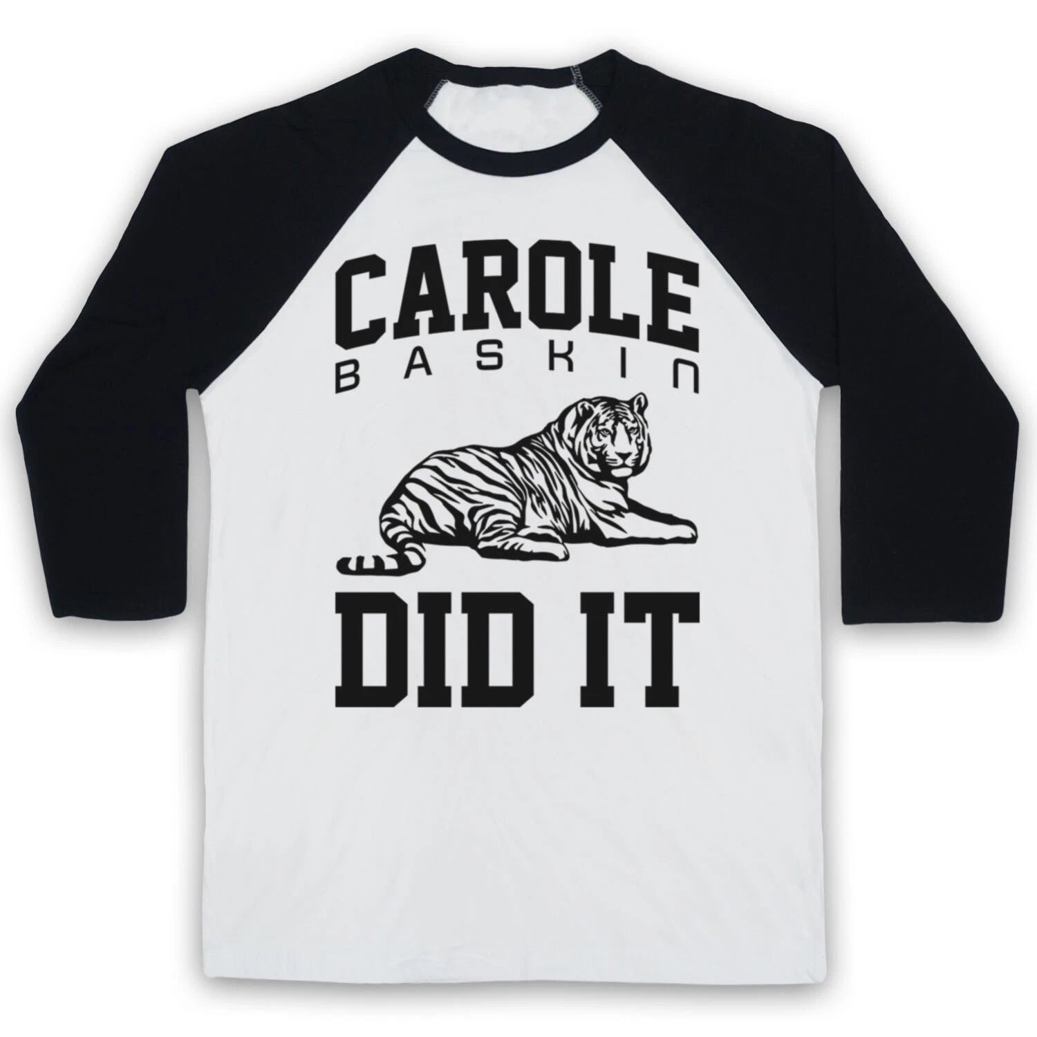TIGER KING CAROLE BASKIN DID IT BIG CAT OWNER HUSBAND 3/4 SLEEVE BASEBALL TEE