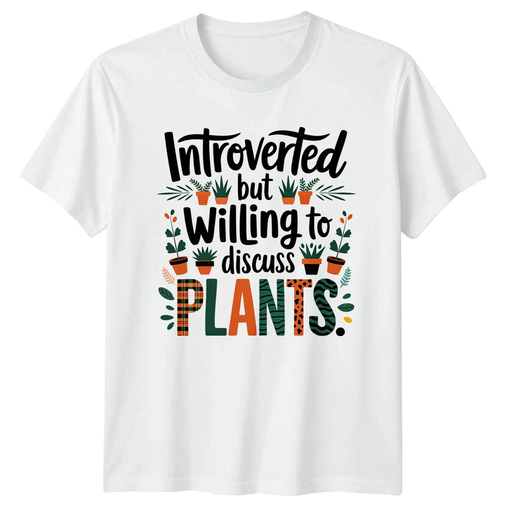 Introverted But Willing To Discuss T-Shirt Indoor Plants Gardening 2026 Birthday