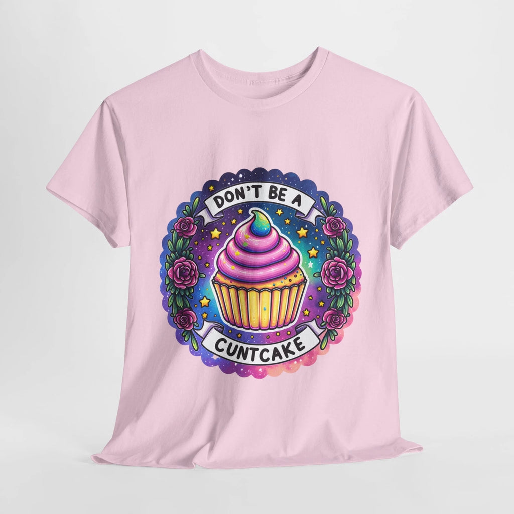 Don't Be A Cake Cute Sarcastic T Shirt