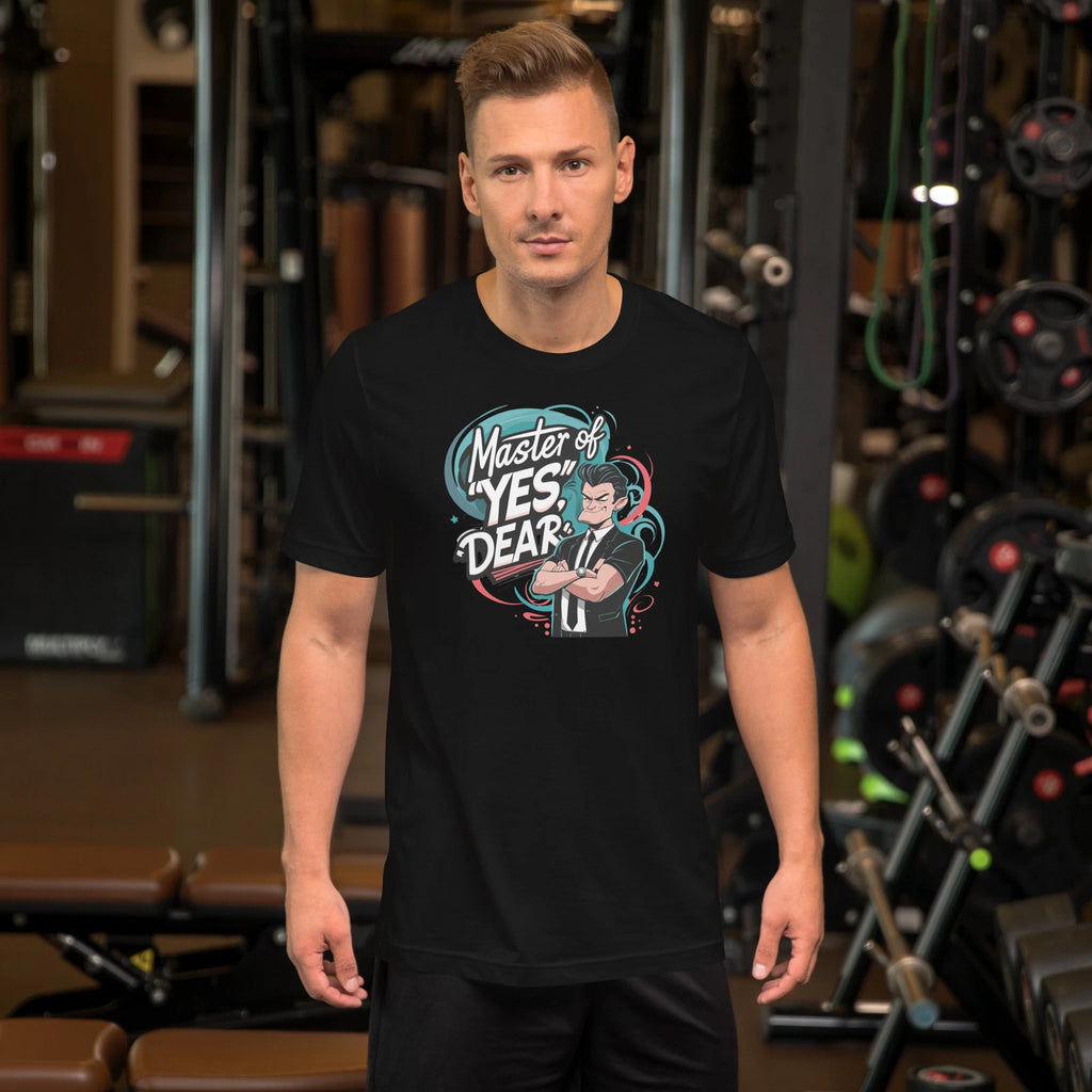 Master of Yes Dear | Funny Husband T-Shirt | Sarcastic Relationship Tee