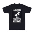 Caution B!tches Be Trippin Funny Sarcastic Parody Humor Joke Men's T-Shirt
