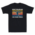 Don't T-Shirt Men's Cotton Tee Things Follow Do Me Vintage Stupid Retro Skiing I