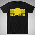 Stay Gold T SHIRT - pony boy, the outsiders, 80s, movie, film ALL SIZES